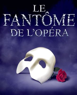 Le Fantôme de l'Opéra : Une histoire d'amour mystérieuse et passionnée sous les lumières de Paris !